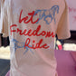 let freedom ride tee
